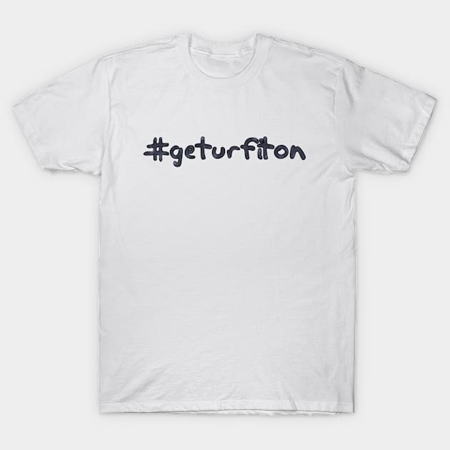 #geturfiton Chrome T-Shirt by geturfiton